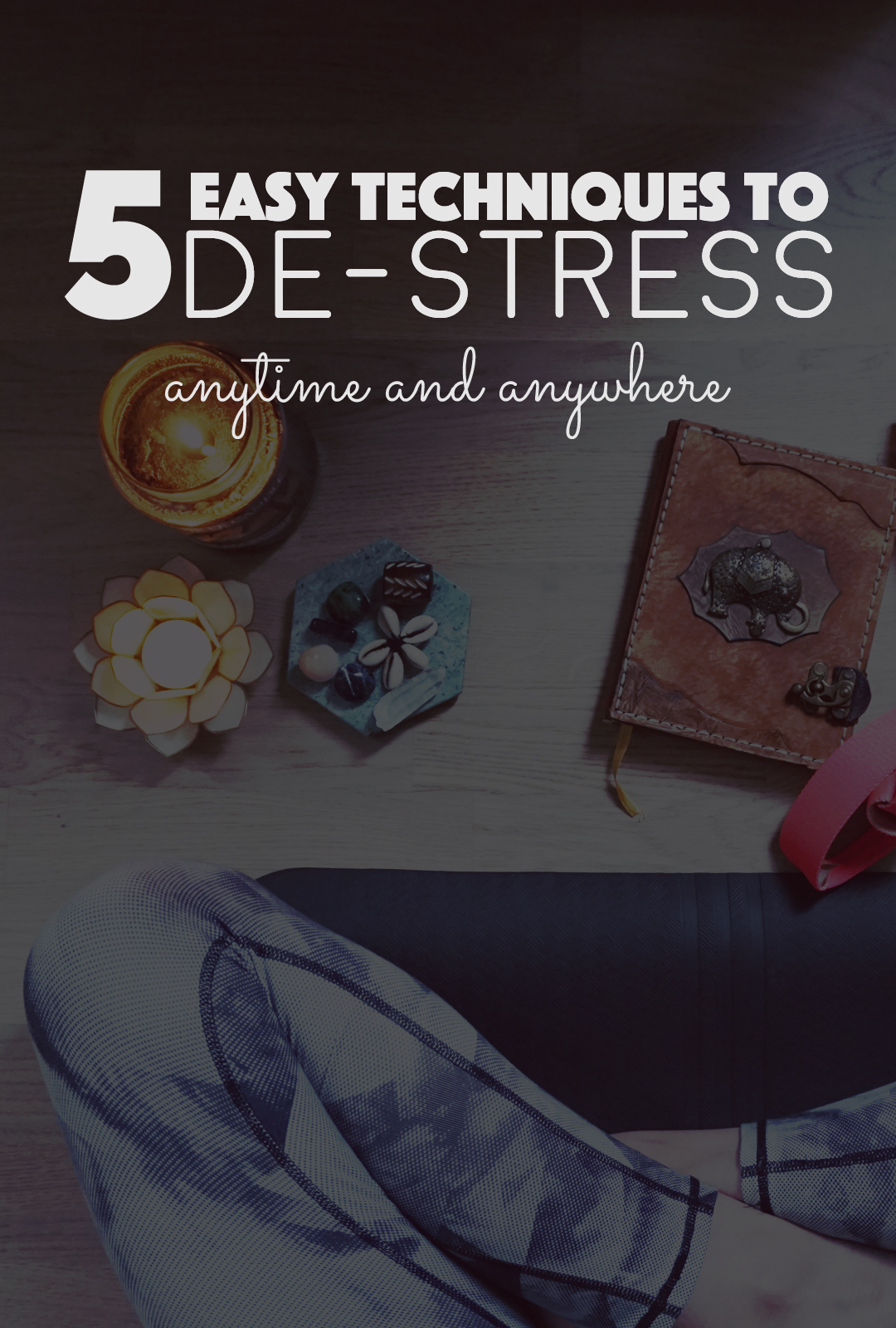 Easy Techniques To Destress | BananaBloom.com