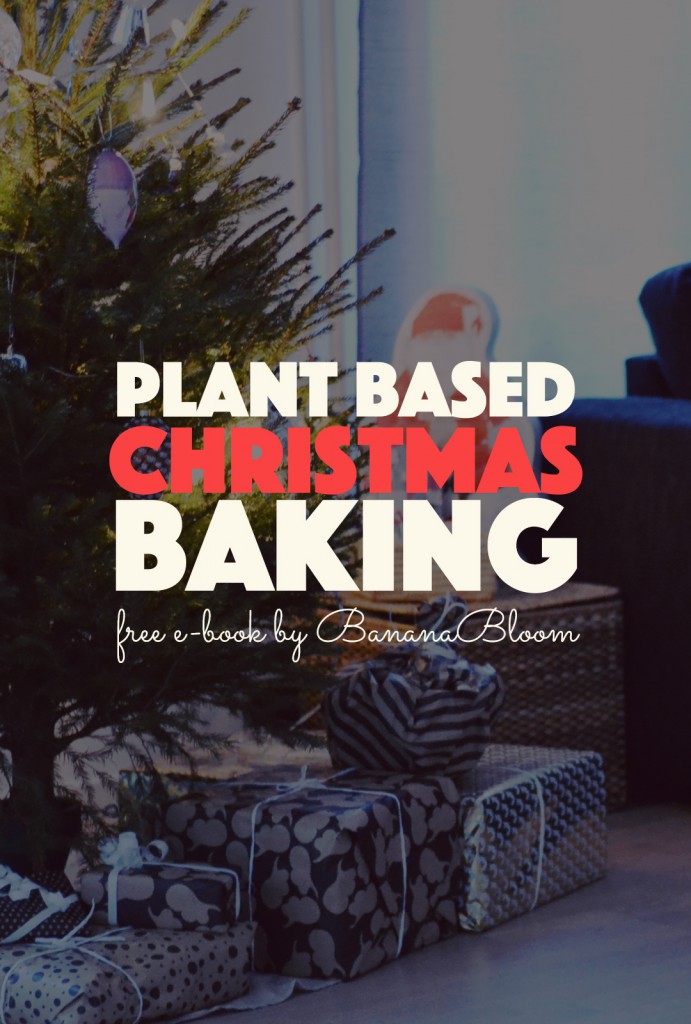 The Plant Based Christmas Baking E-book by Banana Bloom | http://BananaBloom.com
