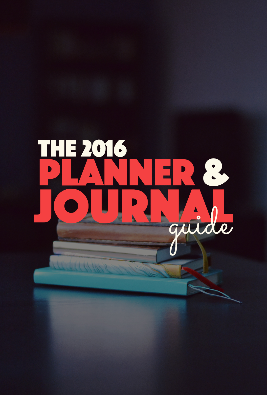 The 2016 Planner and Journal Guide | http://BananaBloom.com #stationary #planner #journal #diary #2016