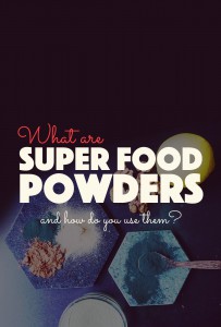 What Are Superfood Powders Good For? | http://BananaBloom.com #superfood #healthy #healthfood #antioxidants