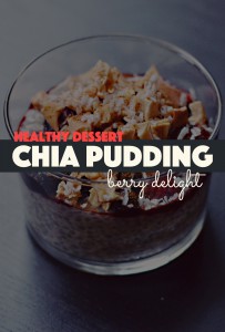 Healthy Chia Pudding Berry Delight | http://BananaBloom.com #chiapudding #chia #healthy #dessert #rawfood