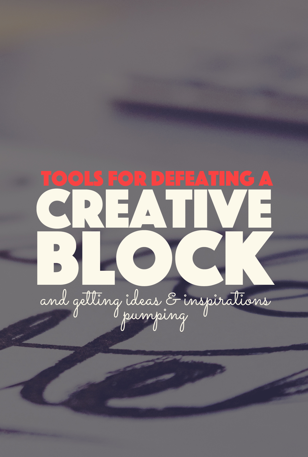 Tools for Defeating a Creative Block | http://BananaBloom.com #creativity #tools #writing #crafts #howto