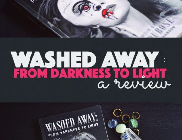 Washed Away: From Darkness to Light – A Book Review | http://BananaBloom.com