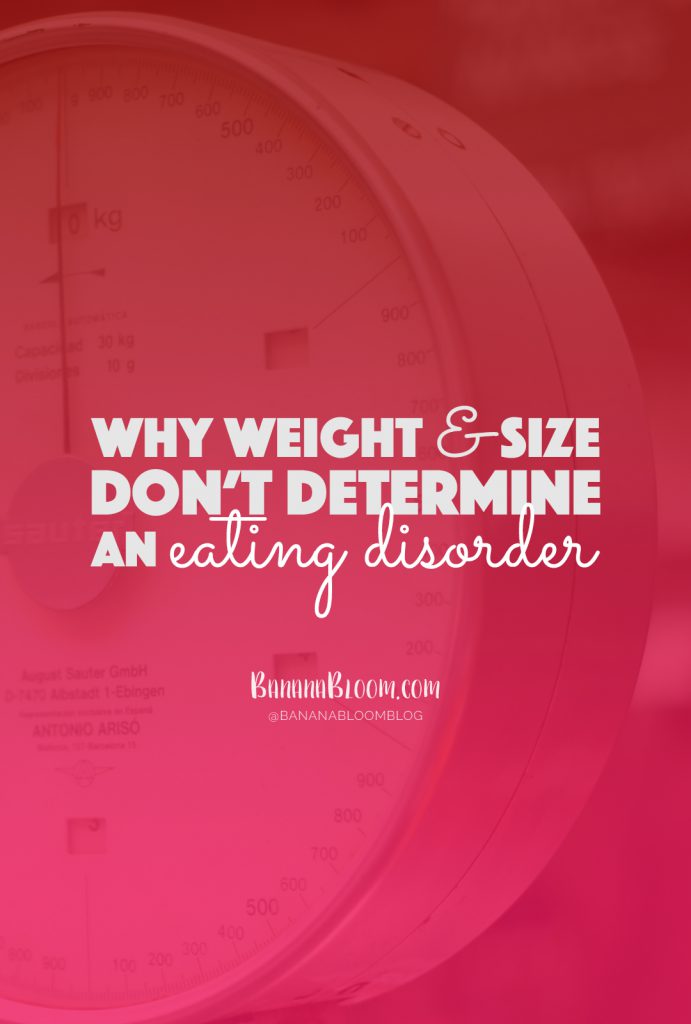 Why Weight & Size Don't Determine an Eating Disorder