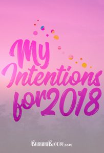 My Intentions for 2018 || http://BananaBloom.com