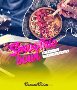 Smoothie Bowls – Here's how I make mine